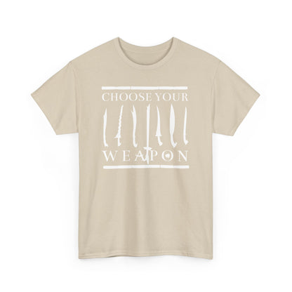 Choose Your Weapon Unisex Tee - Filipino Martial Arts Weapon Design